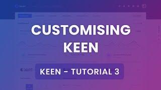 Customising Keen Tutorial #3 - Keen Admin Theme