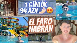 EL FARO HOTEL NABRAN Da 1 Gün Vlog Nələr etdik?! Yay Tətilimiz