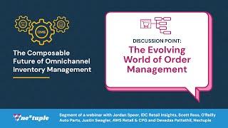 The Evolving World of Order Management - Composable Inventory Management Miniseries