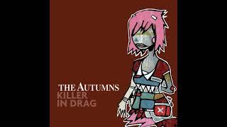 The Autumns - K"ller In Drag (Evil Intent remix)