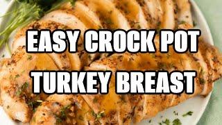 Crock Pot Turkey Breast - Flavorful & Delicious