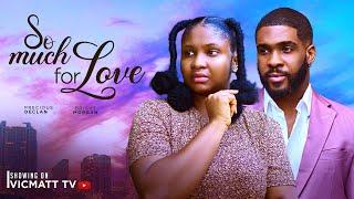 Poor Girl Won Rich Man's Heart: SO MUCH FOR LOVE (The Movie) love story