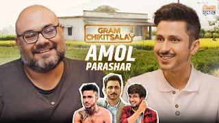 From IIT to Village Doctor: Amol Parashar on Acting, Engineering & More