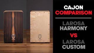 CAJON COMPARISONLAROSA Harmony VS Custom LAROSADaddi Bahmani