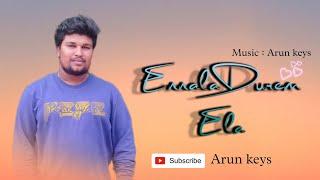 Ennala durem ela ️| telugu love breakup song | Arun keys | Harish valmiki | Ak studios