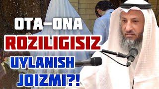 OTA-ONA ROZILIGISIZ UYLANISH JOIZMI?! | SHAYX USMON HOMIS