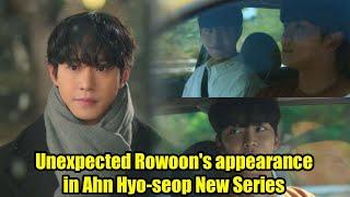 Rowoon's appearance in Ahn Hyo seop's new series takes fans by surprise