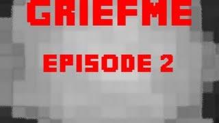 GriefMe Ep.2 || It's EXPLODING!