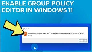 How to Enable Group Policy Editor in Windows 11