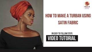 How to make a Turban using Satin Fabric Tutorial