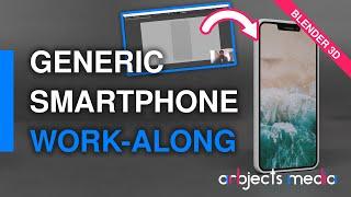 Making a Generic Smart Phone, Work-Along - Arbjects Media - Blender