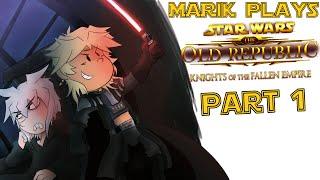 Marik Plays - Star Wars - Knights of the Fallen Empire - 1