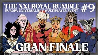 THE ROYAL RUMBLE XXI: IL GRAN FINALE #9 ►Eu4 Competitive Multiplayer Event