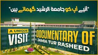 Let's visit Jamia Tur Rasheed - Aeye Apko Jamia Tur Rasheed Ghumaty Hain