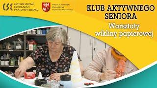 Warsztaty z wikliny papierowej w Światowidzie | Klub Aktywnego Seniora