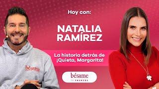 ¿Natalia Ramírez juró no volver a la TV? | Bésame