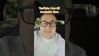 Xr and AI ... YouTube Live #3