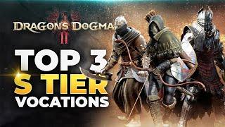 TOP 3 OVERPOWERED Vocations in Dragon's Dogma 2 (S Tier Classes)