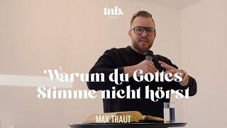 Warum du Gottes Stimme nicht hörst | Max Traut