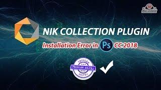 Installation Error Final Solution of NIK Collection Plugins in Photoshop CC 2018