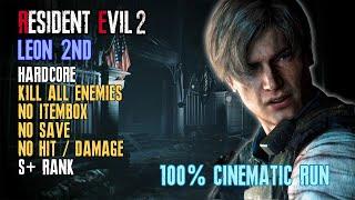 [Resident Evil 2 Remake] Leon 2nd, Hardcore, 100%, Kill All Enemies, No Save, No Hit/Damage, S+