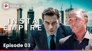 Insta Empire | Episode 3 - How I Turned the Tables on My Family and Wife | Pocket FM