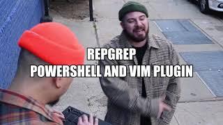 REPGREP POWERSHELL AND VIM PLUGIN