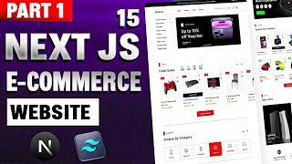 Next.js 15 E-Commerce Website Tutorial (Part 1) | Build Stunning UI with Tailwind CSS