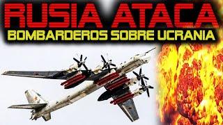  BOMBARDEROS TUPOLEV 95 RUSOS SOBRE UCRANIA  LANZAN DEVASTADORES ATAQUES 