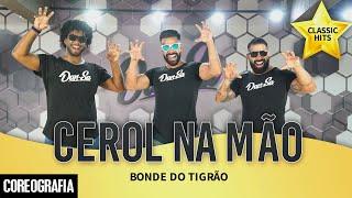 Cerol na Mão - Bonde do Tigrão - Dan-Sa / Daniel Saboya (Coreografia)