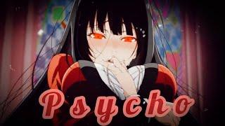 Kakegurui「AMV」| Psycho.