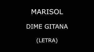 Marisol - Dime gitana (Letra/Lyrics)