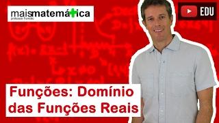 Funções: Estudo do Domínio das Funções Reais (Aula 3 de 15)