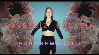 Ezgi İrem Mutlu - Davetsiz Bulaşık