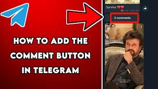 How to add the comment button in telegram page || Telegram editing