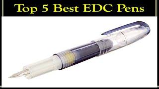 Top 5 Best EDC Pens 2022