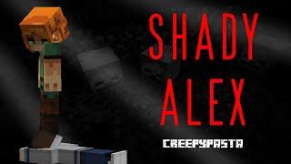 Minecraft Creepypasta | SHADY ALEX