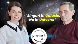 DR. DAN FARCAȘ: VIAȚĂ ÎN COSMOS! SUNTEM NOI EXTRATEREȘTRII?  | PODCAST CU SENS BY NATASHA #2