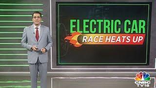 The Electric Passenger Car Market All Set To Heat Up In 2025 | CNBC-TV18