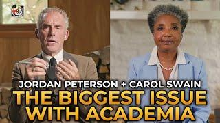 Jordan Peterson and Carol Swain - The Biggest Problem With Academia