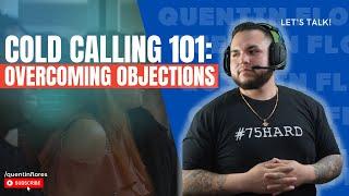 Wholesaling Real Estate | Cold Calling Objections 101 Pt.1