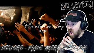 DEXCORE | J-Rock | Place Where We Belong | Reaction