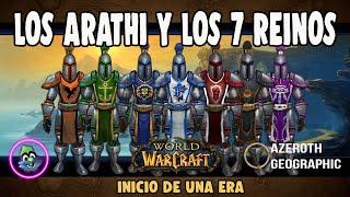 AZEROTH GEOGRAPHIC | LOS ARATHI Y LOS 7 REINOS | El inicio de una era | World of Warcraft