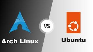 Ubuntu Vs Arch Linux | Which is the Best Linux Distro?