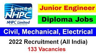 NHPC Junior Engineer Recruitment 2022 || 133 Vacancies || Diploma Jobs #jobs2022