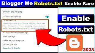 How to Add Custom Robots.txt in Blogger Blog [2023]