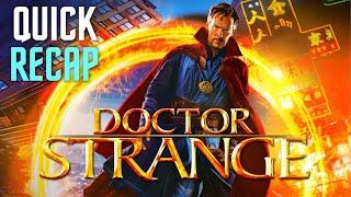 Doctor Strange Quick Recap