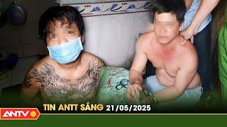 Tin tức an ninh trật tự nóng, thời sự Việt Nam mới nhất 24h sáng 21/5 | ANTV