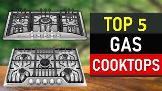 Gas Cooktop : Top 5 Best Gas Cooktop 2022