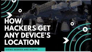 how hackers get the location of and device. using seeker!!